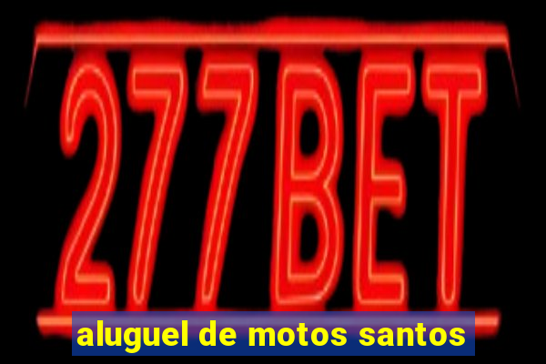 aluguel de motos santos